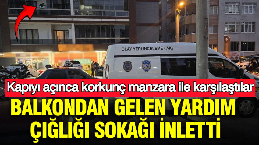 Bursada balkondan gelen yardim cigligi sokagi inletti ekipler kapiyi acinca korkunc manzara ile karsilasti wYAtLnUd